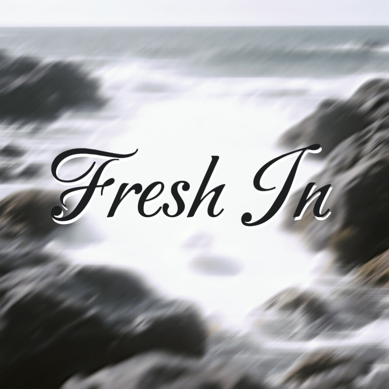 FRESH IN